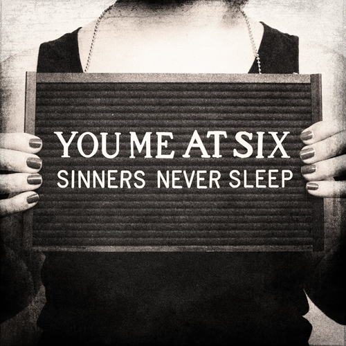 You Me At Six - Sinners Never Sleep (2011)