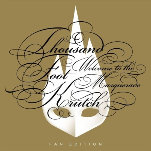 Thousand Foot Krutch - Welcome to the Masquerade (RE-RELEASE) (2011)