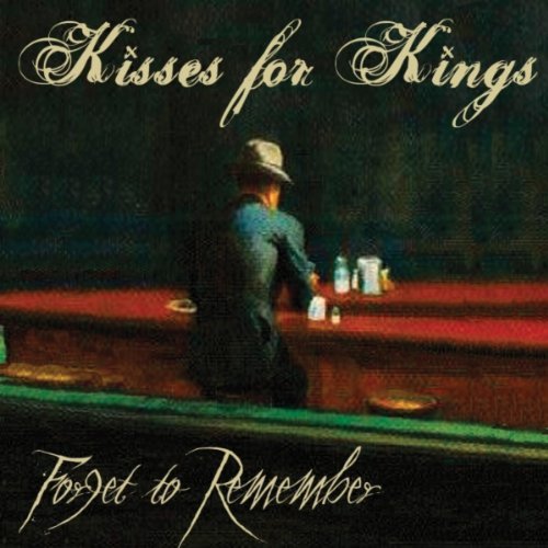 Kisses For Kings – Forget To Remember (EP) (2010)