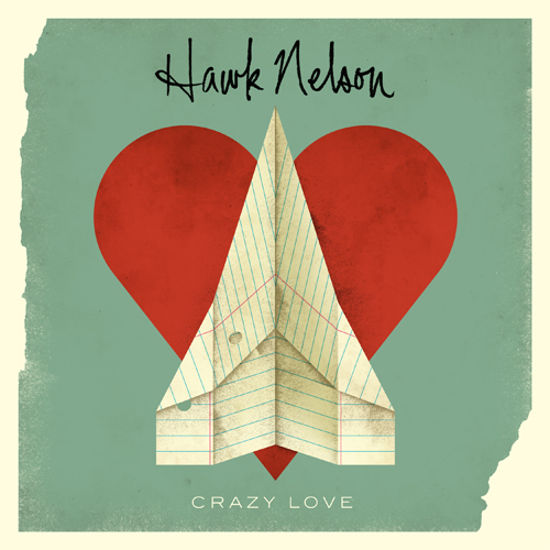 Hawk Nelson - Crazy Love (2011)
