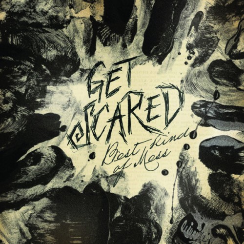 Get Scared - Best Kind of Mess (2011)