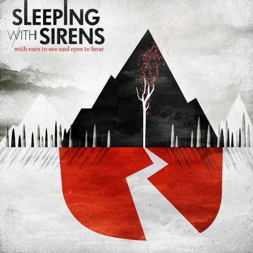 Sleeping With Sirens - With Ears To See And Eyes To Hear (2010)