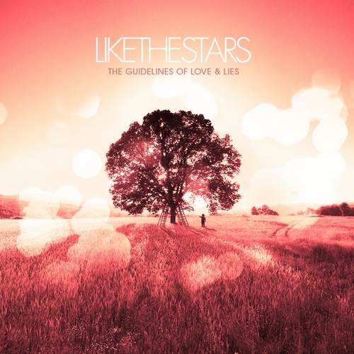 Like The Stars - The Guidelines Of Love & Lies (2010)