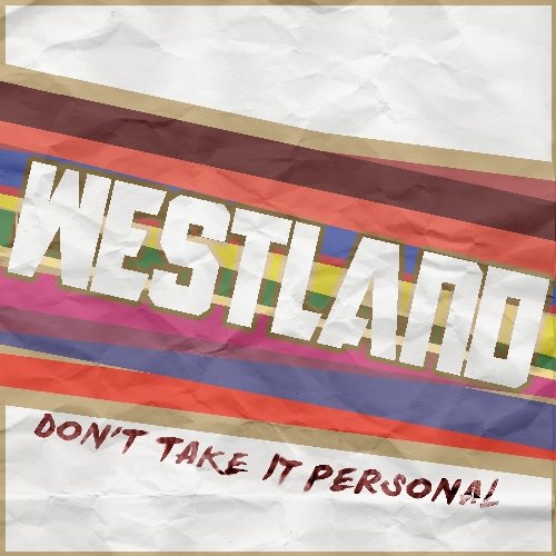 Westland - Dont Take It Personal (2009)
