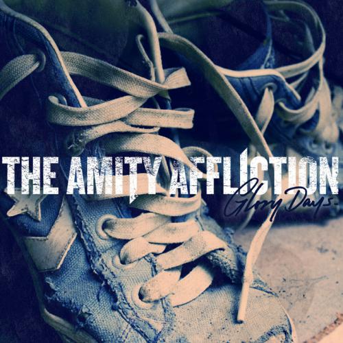 The Amity Affliction - Glory Days (2010)
