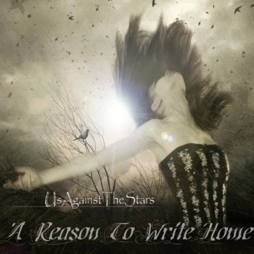 Us Against The Stars - A Reason To Write Home (2011)