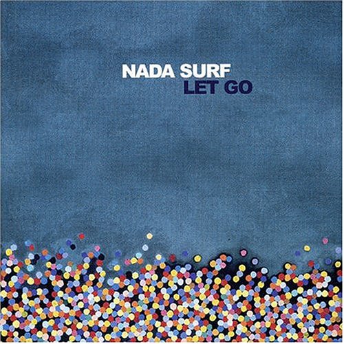 Nada Surf - Let Go (2002)
