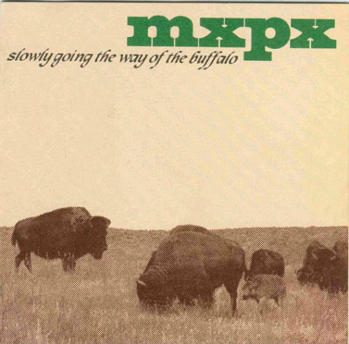 MxPx - Slowly Going The Way Of The Buffalo (1998)