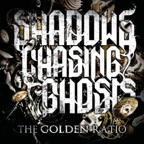 Shadows Chasing Ghosts - The Golden Ratio (2010)