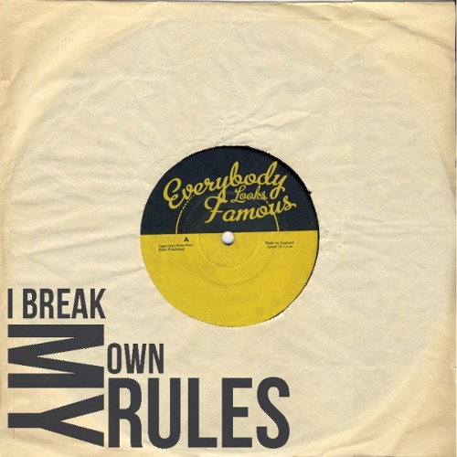 Everybody Looks Famous - I Break My Own Rules (EP) (2012)