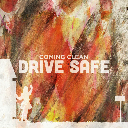 Coming Clean - Drive Safe (EP) (2012)