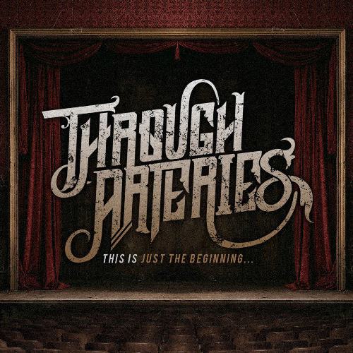 Through Arteries - This Is Just The Beginning (EP) (2012)