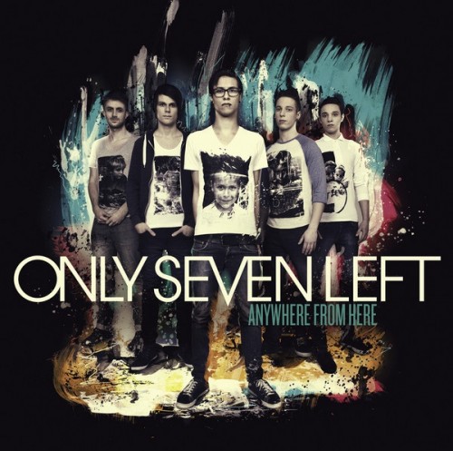 Only Seven Left - Anywhere From Here (2012)