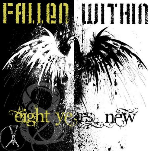 The Fallen Within - 8 Years New (2012)