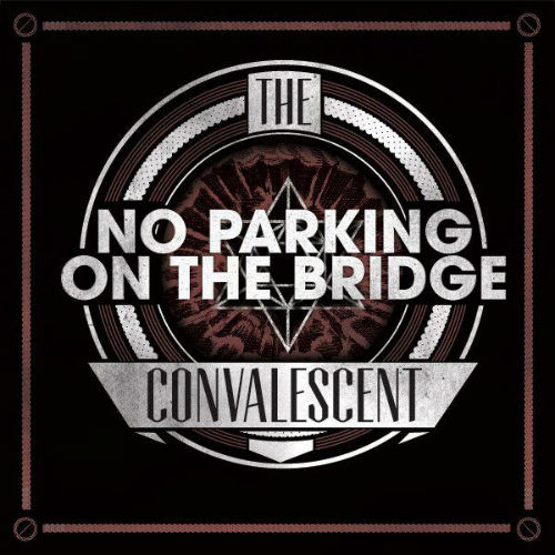 No Parking On The Bridge - The Convalescent (EP) (2012)