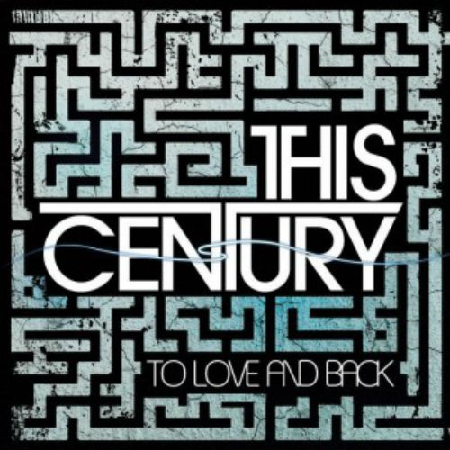 This Century - To Love And Back (EP) (2009)