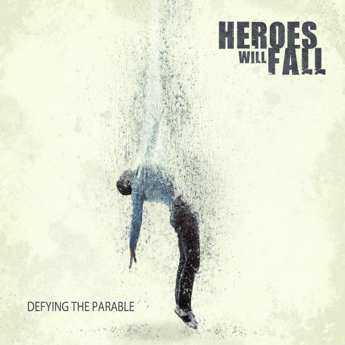Heroes Will Fall - Defying the Parable (EP) (2012)
