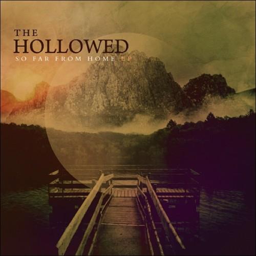 The Hollowed - So Far From Home (EP) (2012)