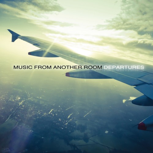 Music From Another Room - Departures (2012)