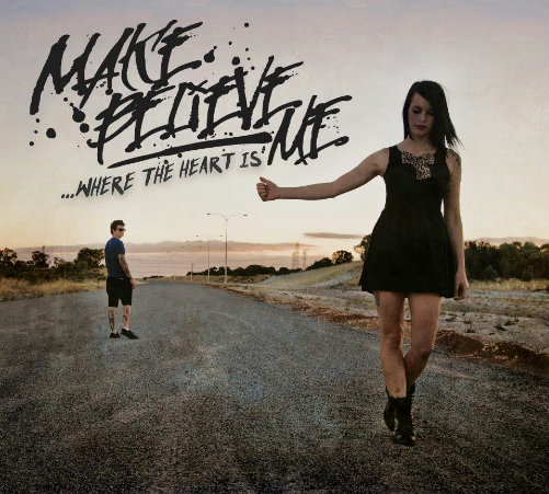 Make Believe Me - Where The Heart Is (EP) (2012)