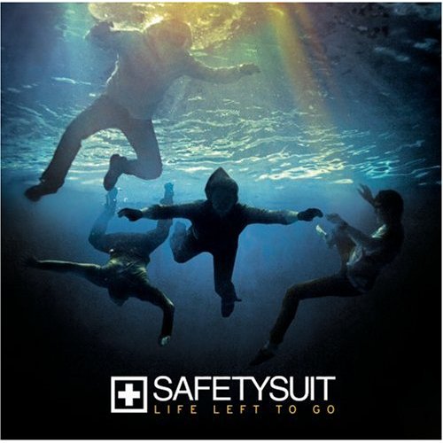 Safetysuit - Life Left to Go (2008)