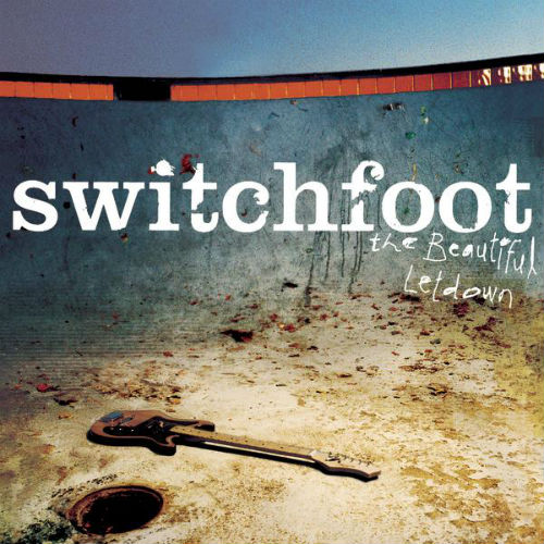 Switchfoot - The Beautiful Letdown (2003)