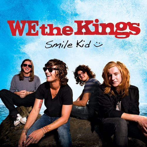 We The Kings - Smile, Kid (Deluxe Edition) (2009)