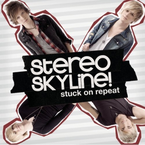 Stereo Skyline - Stuck On Repeat (2010)