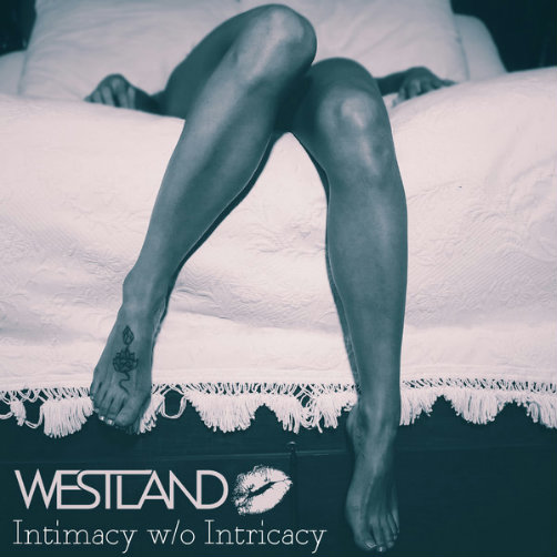 Westland - Intimacy Without Intricacy (EP) (2013)