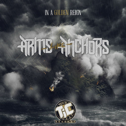 Arms Like Anchors - In a Golden Reign (EP) (2013)