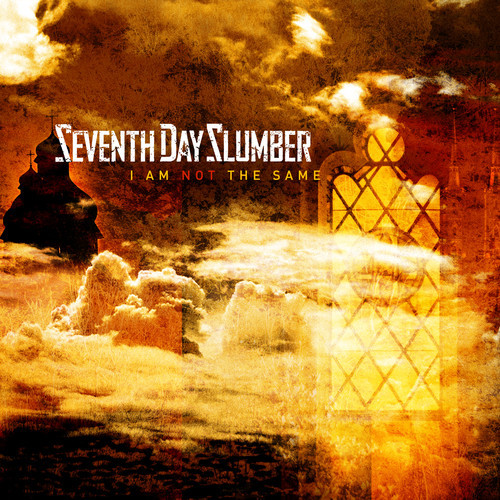 Seventh Day Slumber - I Am Not The Same (Single) (2013)