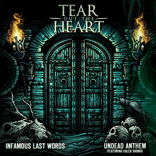 Tear Out The Heart - Infamous Last Words / Undead Anthem (Single) (2013)