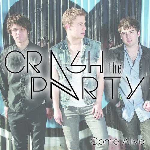 Crash the Party - Come Alive (EP) (2013)