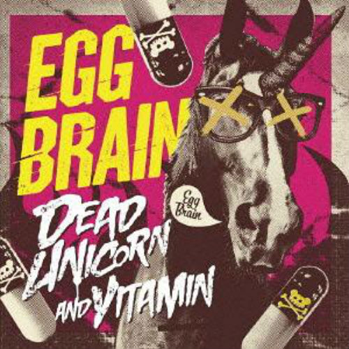 Egg Brain - Vitamin / Dead Unicorn (Single) (2013)