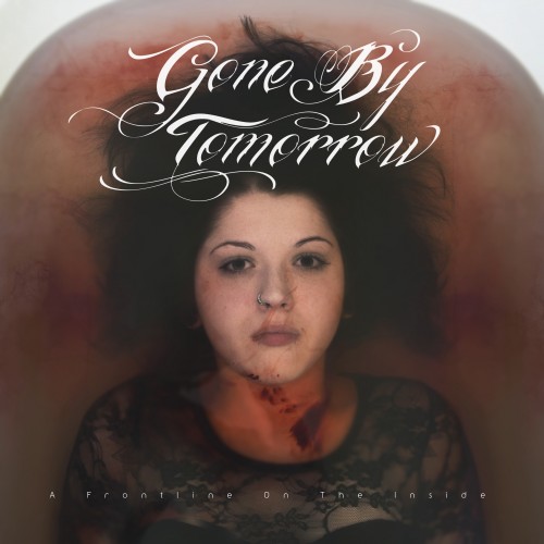 Gone By Tomorrow - A Frontline On The Inside [EP] (2013)