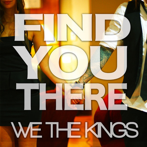We The Kings - Find You There (Single) (2013)
