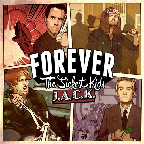 Forever The Sickest Kids - J.A.C.K. (2013)