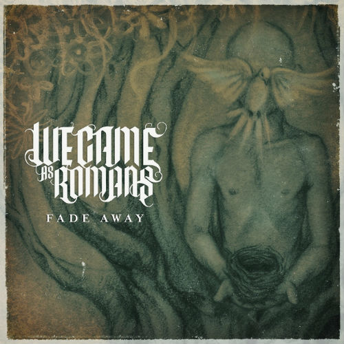 We Came As Romans - Fade Away (Single) (2013)