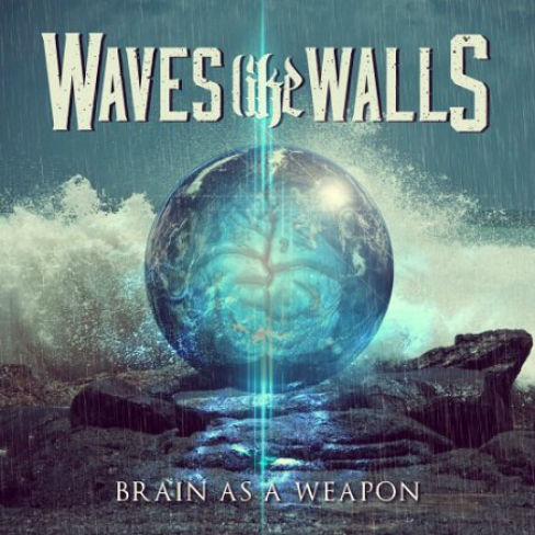 Waves Like Walls - Brain As A Weapon (EP) (2013)