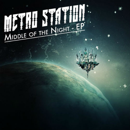 Metro Station - Middle Of The Night [EP] (2013)