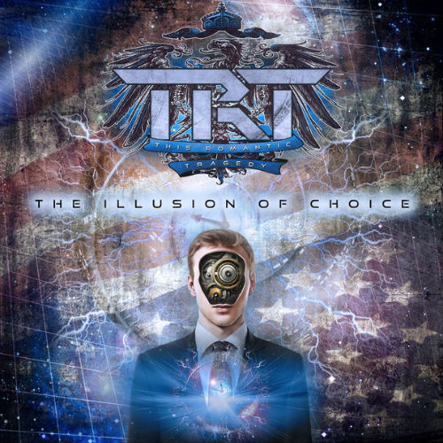 This Romantic Tragedy - The Illusion of Choice (2013)