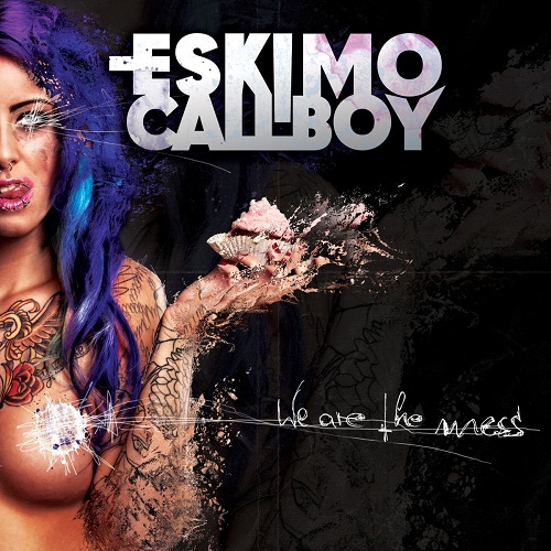 Eskimo Callboy - We Are The Mess (2014)