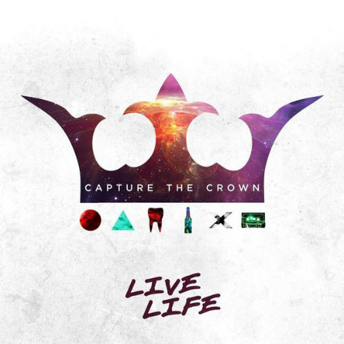 Capture The Crown - Live Life (EP) (2014)