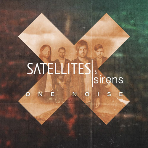 Satellites & Sirens - One Noise (2014)