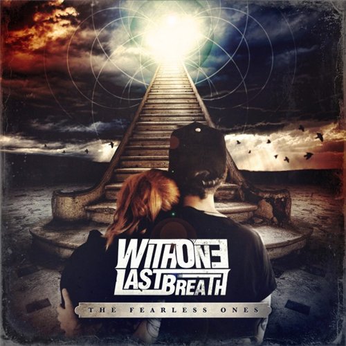 With One Last Breath - The Fearless Ones (2014)