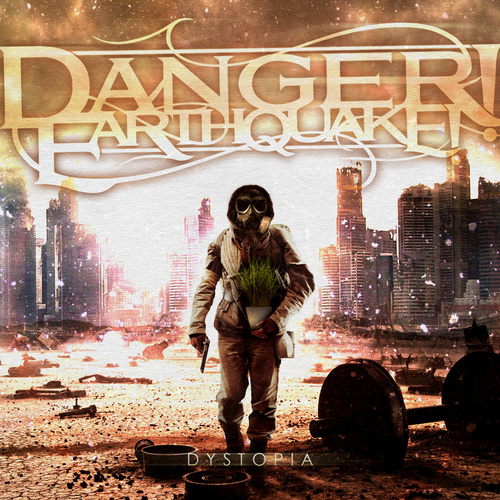 Danger! Earthquake! - Dystopia (EP) (2014)