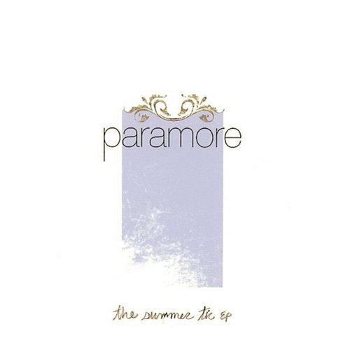 Paramore - The Summer Tic (EP) (2006)