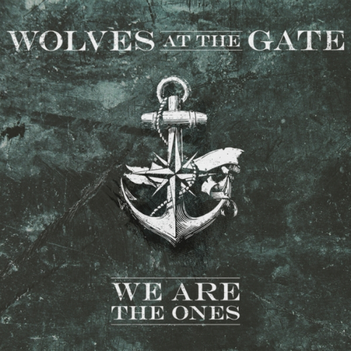 Wolves At The Gate - We Are The Ones (2011)