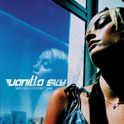 Vanilla Sky - Waiting For Something (2004)