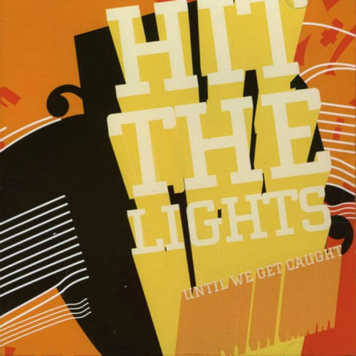 Hit The Lights - Until We Get Caught [EP] (2005)